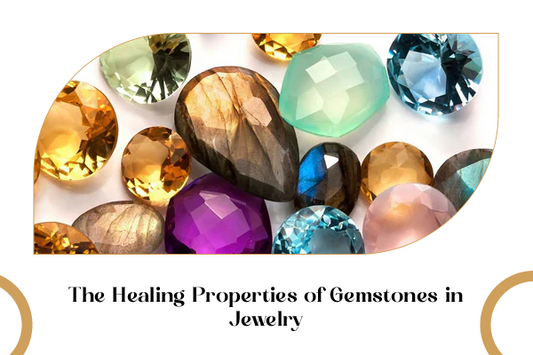 Healing properties of gemstones in jewelry - QuiseJewels