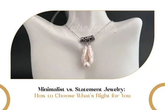 Minimalist vs. Statement Jewelry: How to Choose What’s Right for You - QuiseJewels