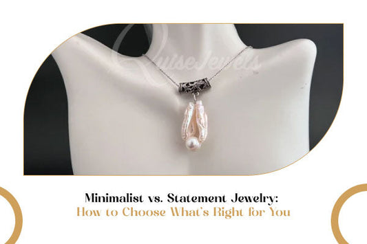 Minimalist vs. Statement Jewelry: How to Choose What’s Right for You