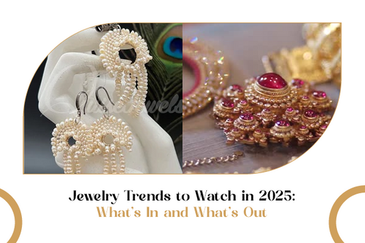 Jewelry Trends to Watch in 2025: What’s In and What’s Out | Trend Forecast - QuiseJewels