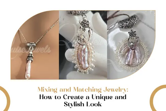 Mixing and Matching Jewelry: How to Create a Unique and Stylish Look - QuiseJewels