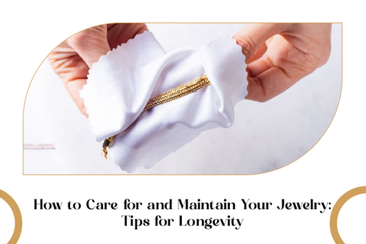 The Importance of Jewelry Care - QuiseJewels